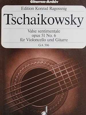 TSCHAIKOWSKY P. I. Valse Sentimentale op 51 No 6 Guitare Violoncelle 1987