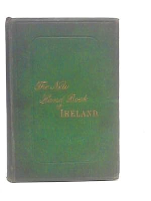 Bild des Verkufers fr The New Hand-Book Of Ireland - An Illustrated Guide for Tourists and Travellers zum Verkauf von World of Rare Books