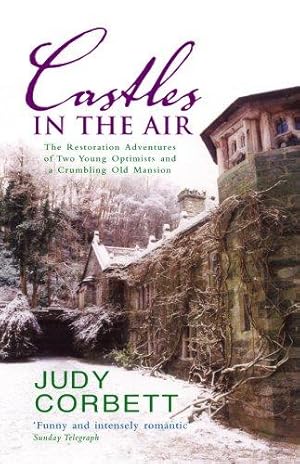 Seller image for Castles In The Air: The Restoration Adventures of Two Young Optimists and a Crumbling Old Mansion for sale by WeBuyBooks