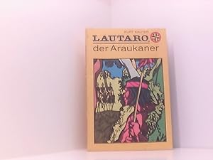 Bild des Verkufers fr Lautaro, Der Araukaner, Kurt Kauter zum Verkauf von Book Broker