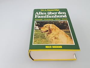 Seller image for Alles ber den Familienhund Ausw. - Erziehung - Pflege - Zucht for sale by SIGA eG