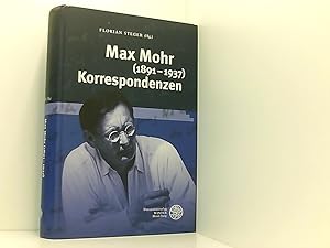 Imagen del vendedor de Max Mohr (1891-1937) Korrespondenzen (Jahrbuch Literatur und Medizin. Beihefte, Band 1) Florian Steger (Hg.). Unter Mitarb. von Ralf Beer und Thomas Cronen a la venta por Book Broker