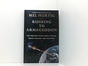 Bild des Verkufers fr Rushing to Armageddon: The Shocking Truth about Canada, Missile Defence, and Star Wars zum Verkauf von Book Broker