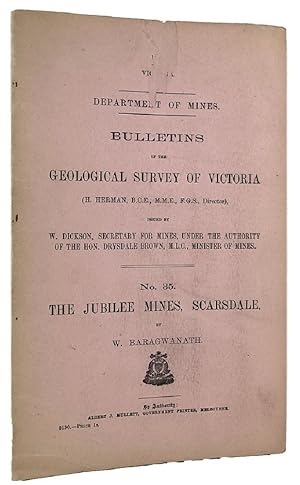BULLETINS OF THE GEOLOGICAL SURVEY OF VICTORIA, NO. 35. THE JUBILEE MINES, SCARSDALE