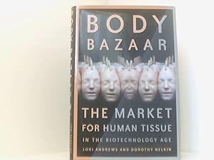 Seller image for Body Bazaar: The Market for Human Tissue in the Biotechnology Age for sale by Book Broker