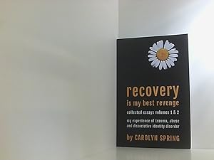 Image du vendeur pour Recovery is my best revenge: My experience of trauma, abuse and dissociative identity disorder mis en vente par Book Broker