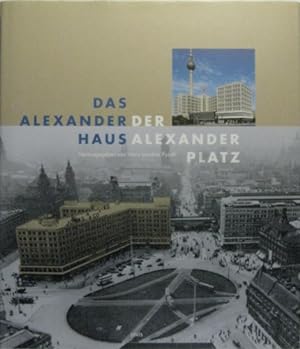 Das Alexanderhaus, der Alexanderplatz.