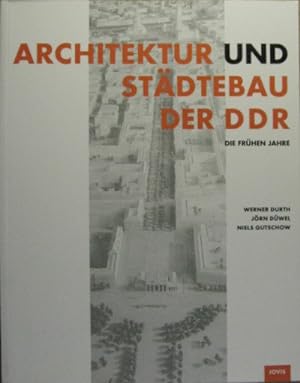Architektur und Städtebau in der DDR. Die frühen Jahre.