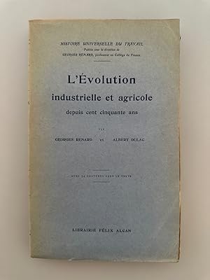 Seller image for L'evolution industrielle et agricole depuis cent cinquante ans. Avec 34 gravures dans le texte. for sale by Wissenschaftl. Antiquariat Th. Haker e.K