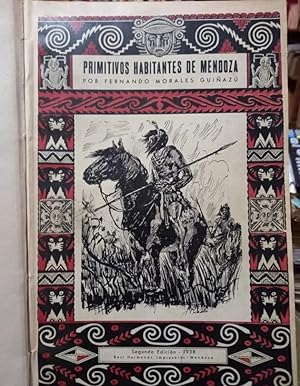 Imagen del vendedor de Primitivos habitantes de Mendoza - Huarpes, puelches, pehuenches. a la venta por Libros de Ultramar Alicante