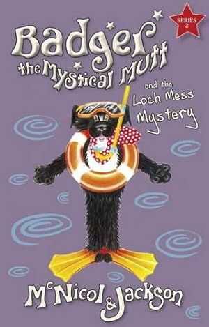 Bild des Verkufers fr Badger the Mystical Mutt and the Loch Mess Mystery: 2 zum Verkauf von WeBuyBooks