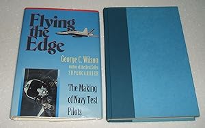 Flying the Edge the Making of Navy Test Pilots