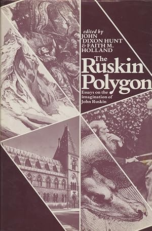 Imagen del vendedor de The Ruskin Polygon: Essays on the Imagination of John Ruskin a la venta por Fundus-Online GbR Borkert Schwarz Zerfa