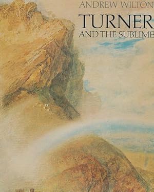 Bild des Verkufers fr Turner and the Sublime. Von Andrew Wilton. zum Verkauf von Fundus-Online GbR Borkert Schwarz Zerfa