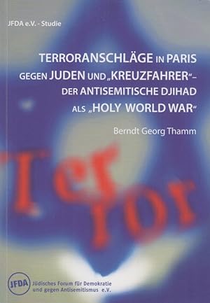 Bild des Verkäufers für Terroranschläge in Paris gegen Juden und  Kreuzfahrer"   Der Antisemitische Djihad als  Holy World War" zum Verkauf von Fundus-Online GbR Borkert Schwarz Zerfaß