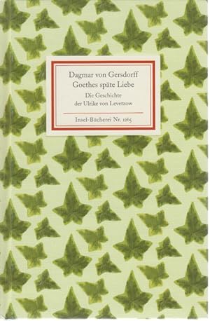 Bild des Verkufers fr Goethes spte Liebe. Insel-Bcherei Nr. 1265. [Erstausgabe]. Die Geschichte der Ulrike von Levetzow. zum Verkauf von Fundus-Online GbR Borkert Schwarz Zerfa