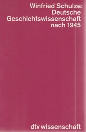 Bild des Verkufers fr Deutsche Geschichtswissenschaft nach 1945. dtv ; 4597 : dtv-Wissenschaft. zum Verkauf von Fundus-Online GbR Borkert Schwarz Zerfa