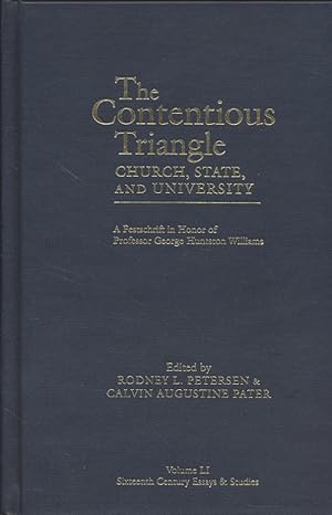Seller image for Contentious Triangle: Church, State, and University : A Festschrift in Honor of Professor George Huntston Williams (Sixteenth Century Essays & Studies) for sale by Fundus-Online GbR Borkert Schwarz Zerfa