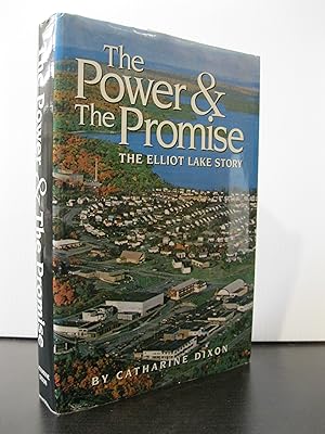 THE POWER AND THE PROMISE: THE ELLIOT LAKE STORY