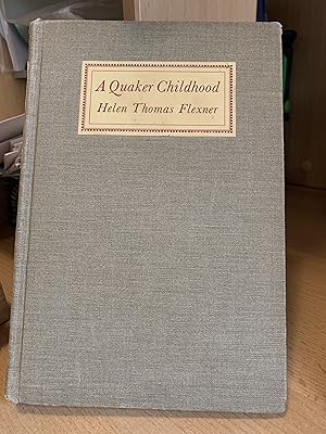 Imagen del vendedor de A Quaker Childhood a la venta por Cotswold Rare Books