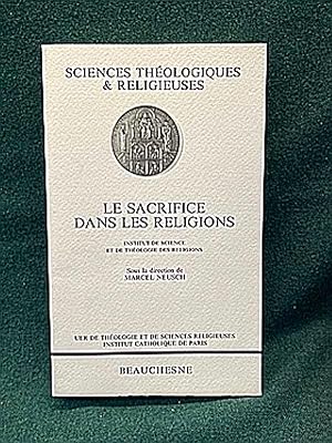 Seller image for Le Sacrifice dans les religions. Coll.  Sciences thologiques et religieuses , 3 for sale by Librairie Pierre BRUNET