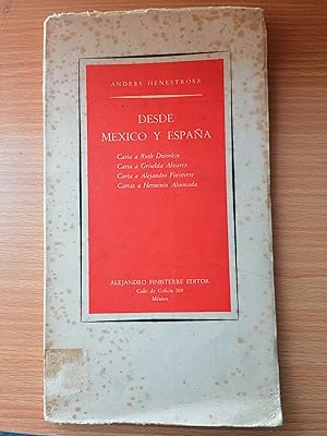 Imagen del vendedor de Desde Mxico y Espaa. Carta a Ruth Dworkin. Carta s Griselda Alvarez. Carta a Alejandro Finisterre. Cartas a Herminio Ahumada a la venta por Libros Ramban