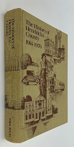 Imagen del vendedor de THE HISTORY OF HENDRICKS COUNTY [ INDIANA ] 1914-1976 a la venta por Brancamp Books