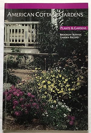 American Cottage Gardens. Plants and Gardens. Brooklyn Botanic Garden Record. Handbook #123.