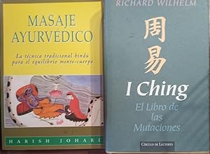 Imagen del vendedor de MASAJE AYURVDICO La tcnica tradicional hind para el equilibrio mente-cuerpo + I CHING El libro de las mutaciones Versin del chino al alemn, con comentarios, por Richard Wilhelms. Traduccin al espaol, con presentacin y notas por D.J. Vogelmann . Prlogos de C. G Jung, Richard Wilhelm y Hellmut Wilhelms y el poema: Para una versin del I King de Jorge Luis Borges a la venta por Libros Dickens