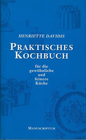Seller image for Praktisches Kochbuch fr die gewhnliche und feinere Kche for sale by Antiquariat Kastanienhof