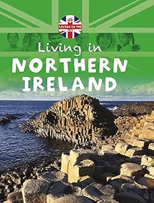 Bild des Verkufers fr Living in the UK: Northern Ireland zum Verkauf von WeBuyBooks