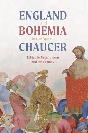 Seller image for England and Bohemia in the Age of Chaucer for sale by GreatBookPrices