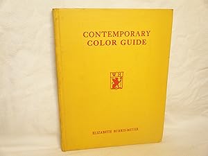 Immagine del venditore per Contemporary Color Guide. How Controlled Color Contributes to Modern Living. with 30 Plates in Color. venduto da curtis paul books, inc.