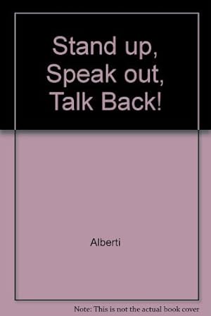 Imagen del vendedor de Stand Up, Speak Out, Talk Back! : The Key to Self-Assertice Behavior a la venta por Books for Life