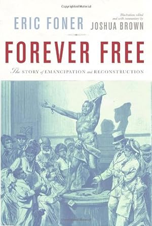 Image du vendeur pour Forever Free: The Story of Emancipation and Reconstruction mis en vente par Books for Life