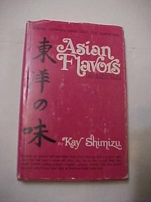 Image du vendeur pour Asian flavors;: Oriental cooking for Americans (An Exposition-banner book) mis en vente par Books for Life