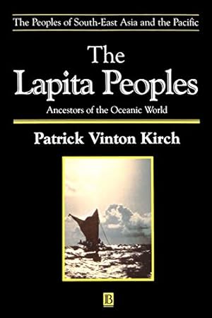 Image du vendeur pour The Lapita Peoples: Ancestors of the Oceanic World mis en vente par Books for Life