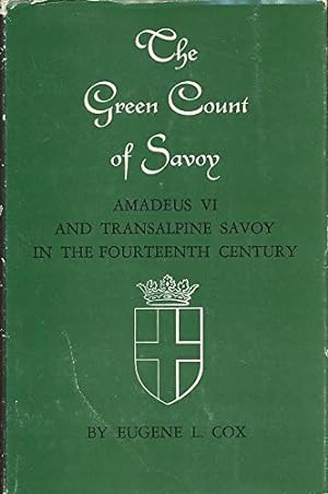 Immagine del venditore per The Green Count of Savoy: Amedeus VI and Transalpine Savoy in the Fourteenth-Century (Princeton Legacy Library, 2359) venduto da Books for Life