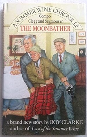 Seller image for The Moonbather: A Summer Wine Chronicle for sale by Books for Life