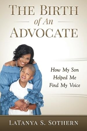 Seller image for The Birth of An Advocate: How My Son Helped Me Find My Voice for sale by Books for Life