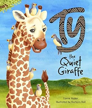 Bild des Verkufers fr Ty the Quiet Giraffe zum Verkauf von Books for Life