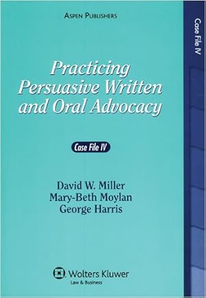 Imagen del vendedor de Practicing Persuasive Written & Oral Advocacy: Case File 4 a la venta por Books for Life