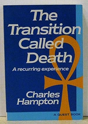 Seller image for The Transition Called Death, a Recurring Experience for sale by Books for Life