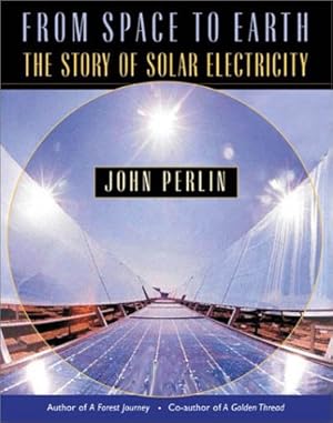 Seller image for From Space to Earth: The Story of Solar Electricity for sale by Books for Life