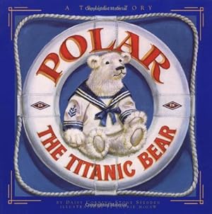 Imagen del vendedor de Polar the Titanic Bear a la venta por Books for Life