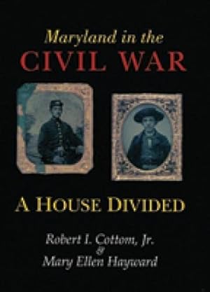 Bild des Verkufers fr Maryland in the Civil War: A House Divided zum Verkauf von Books for Life