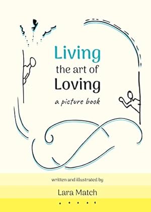 Seller image for Living the Art of Loving: A Picture Book for sale by Books for Life