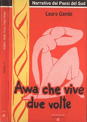 Bild des Verkufers fr Awa che vive due volte zum Verkauf von Biblioteca di Babele