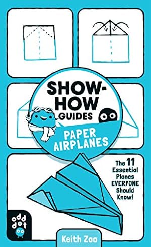 Seller image for Show-How Guides: Paper Airplanes: The 11 Essential Planes Everyone Should Know! for sale by Books for Life