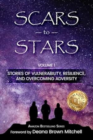 Bild des Verkufers fr Scars to Stars: Stories of Vulnerability, Resilience, and Overcoming Adversity zum Verkauf von Books for Life